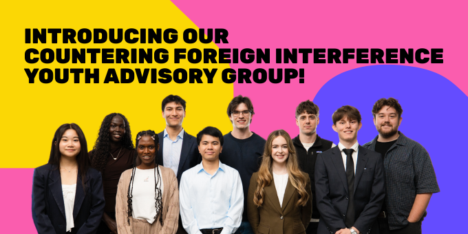 Introducing our countering foreign interference youth advisory group 