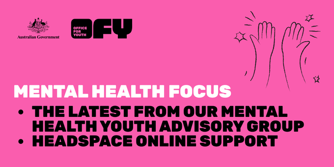 Mental Health Focus, The latest from our mental health youth advisory group, headspace online support