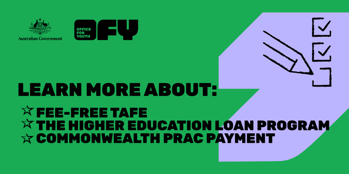Learn more about Fee-Free Tafe, The Higher Education Loan Program, Commonwealth Prac Payment
